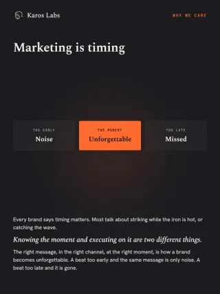Slide 2: Marketing is timing. Too early is noise, the moment is unforgettable, too late is missed